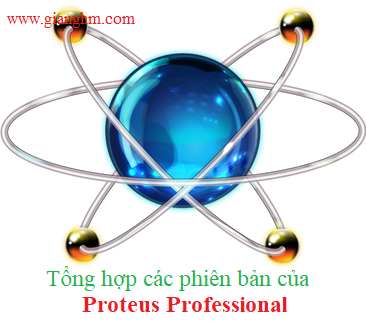 Tổng hợp các phiên bản của proteus professional